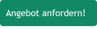 Angebot anfordern! 